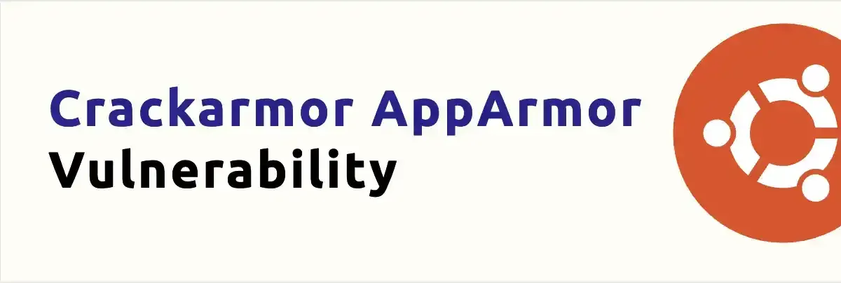 AppArmor Had a Privilege Escalation Bug. Since 2017.